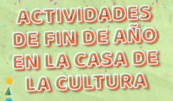LA CASA DE LA CULTURA COMIENZA DICIEMBRE CON ACTIVIDADES Y ESPECTÁCULOS PARA TODA LA FAMILIA